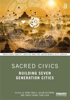 Julian Agyeman, Tanya Chung-Tiam-Fook, Jayne Engle, Jayne Agyeman Engle, Julian Agyeman, Agyeman Julian... - Sacred Civics