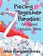 Josie Dariyaeeghoda - Piecing Together Paradise