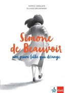 Sophi Carquain, Sophie Carquain, Oliver Grojnowski - Simone de Beauvoir, une jeune fille qui dérange