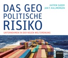 Jan F Kallmorgen, Jan F. Kallmorgen, Katrin Suder, Sebastian Pappenberger - Das geopolitische Risiko, Audio-CD (Audio book)