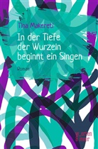 Tina Makereti - In der Tiefe der Wurzeln beginnt ein Singen