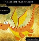 Liza Moonlight - The Do Not Fear Stories