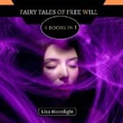 Liza Moonlight - Fairy Tales of Free Will