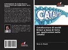 Hany A. Elazab - Catalizzatore di ossidi binari a base di ferro per applicazioni nella catalisi