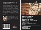 I. Duraimurugan, C. Ezhilarasan, K. Prakash - PRODUZIONE DI BRICCHETTI DI BIOMASSA SFUSI DA RIFIUTI AGRICOLI E FORESTALI