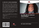 Dr. Ibrahim Ali Al-Baher, Ibrahim Ali Al-Baher - Le rôle de la violence domestique
