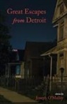 Joseph O'Malley - Great Escapes from Detroit