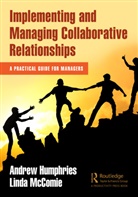 Andrew Humphries, Andrew Mccomie Humphries, Linda McComie, McComie Linda - Implementing and Managing Collaborative Relationships