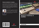 Gérald Côté - Musical creativity in Quebec