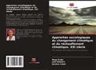 Jessica Cruel, Rosa Cruel, Joel Velasco - Approches sociologiques du changement climatique et du réchauffement climatique. XXI siècle