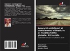 Jessica Cruel, Rosa Cruel, Joel Velasco - Approcci sociologici ai cambiamenti climatici e al riscaldamento globale. XXI secolo