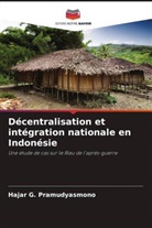 Hajar G. Pramudyasmono - Décentralisation et intégration nationale en Indonésie