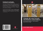 Armel Mbelo Makala - Criação de uma livraria electrónica universitária.