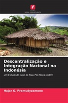 Hajar G. Pramudyasmono - Descentralização e Integração Nacional na Indonésia