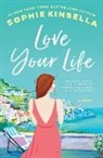 Sophie Kinsella - Love Your Life