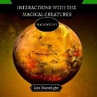 Liza Moonlight - Interactions With the Magical Creatures