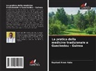 Raphaël Aimé Haba - La pratica della medicina tradizionale a Gueckedou - Guinea