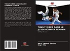 Regis Piña, Maria Yuldania Sánchez - TOKUY-WAZA DANS LE JUDO PIONNIER FÉMININ