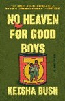 Keisha Bush - No Heaven for Good Boys