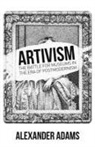 Alexander Adams - Artivism
