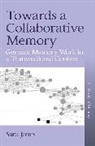 Sara Jones, Jones Sara - Towards a Collaborative Memory