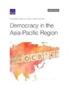 Cortez Cooper, Cortez A Cooper, Cortez A. Cooper, Cortez A. Cooper III, Rafiq Dossani, Eugeniu Han... - Democracy in the Asia-Pacific Region