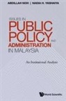 Abdillah Noh, Abdillah Noh &amp; Nadia H Yashaiya, Nadia H Yashaiya, Abdillah Noh, Nadia H Yashaiya, Nadia H. Yashaiya - Issues In Public Policy And Administration In Malaysia: An Institutional Analysis