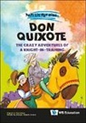 Miguel de Cervantes Saavedra, Miguel De (-) Cervantes Saavedra, Miguel De Cervantes Saavedra - Don Quixote: The Crazy Adventures Of A Knight-in-training