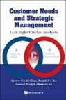 Andrew Chi-fai Chan, Joseph H L Ko Conr Andrew Chi-Fai Chan, Andrew Chi-Fai Chan, Conrad Wong, Joseph H L Ko, Joseph H. L. Ko... - Customer Needs And Strategic Management: Left-right Circles Analysis