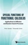 Alexander Iomin, Alexander Iomin, Trifce Sandev, Trifce Sandev, Trifce Sandev &amp; Alexander Iomin - Special Functions Of Fractional Calculus: Applications To Diffusion And Random Search Processes