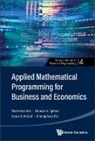 Chengcheng Fei, Man-Keun Kim, Bruce A McCarl, Bruce A. McCarl, Thomas H Spreen, Thomas H. Spreen - Applied Mathematical Programming for Business and Economics