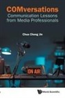 Chong Jin Chua, Chua Chong Jin - Comversations: Communication Lessons From Media Professionals