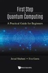 Eva Gurra, Eva Gurra, Javad Shabani, Javad Shabani &amp; Eva Gurra, Javad Shabani, Eloise Yalovitser - First Step To Quantum Computing: A Practical Guide For Beginners