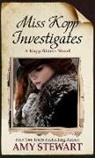 Amy Stewart - Miss Kopp Investigates