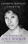 Alice Walker - Gathering Blossoms Under Fire