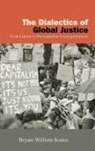 Bryant William Sculos - Dialectics of Global Justice