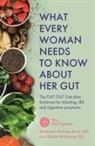 Elaine McGowan, Barbara Ryan, Ryan Barbara - What Every Woman Needs to Know About Her Gut