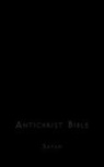 Satan - Antichrist Bible