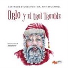 Amy Broemmel, Gertrude Stonesifer - Orlo y el trol Trouble
