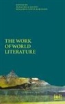 Francesco Giusti, Benjamin L. Robinson - The Work of World Literature