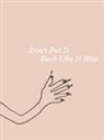 Liz Larner, Karen Kelly, Barbara Schroeder - Liz Larner: Don't Put It Back Like It Was
