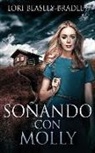 Lori Beasley Bradley - Soñando con Molly