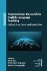 Suresh Canagarajah, Rashi Jain, Bedrettin Yazan - Transnational Research in English Language Teaching