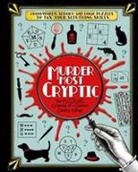 Igloobooks - Murder Most Cryptic: Crosswords, Sudoku and Logic Puzzles to Tax Your Sleuthing Skills!