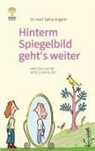 . Sylvia Angerer, Dr med Sylvia Angerer, Sylvia Angerer - Hinterm Spiegelbild gehts weiter