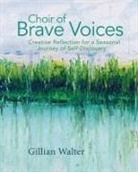 Gillian M Walter - Choir of Brave Voices