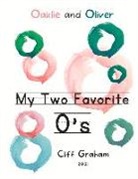 Cliff Graham - My Two Favorite O's: Oaklie and Oliver Volume 1