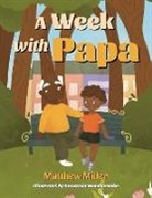 Matthew Miller, Young Authors Publishing - A Week with Papa