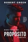 Robert Green - Dios Tiene un Propósito Contigo