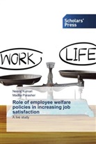 Neeraj Kumari, Madhu Parasher - Role of employee welfare policies in increasing job satisfaction